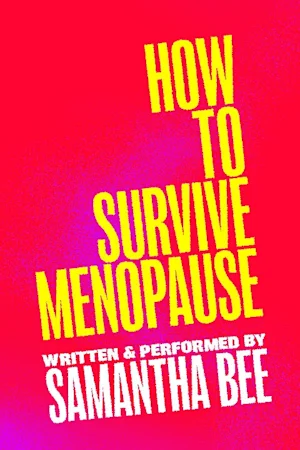 Samantha Bee - How to Survive Menopause tickets