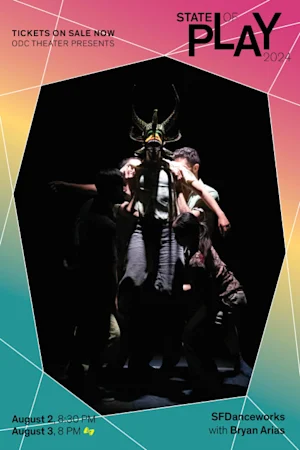 State of Play Festival: SFDanceworks with Bryan Arias - The Broken Glass Tickets