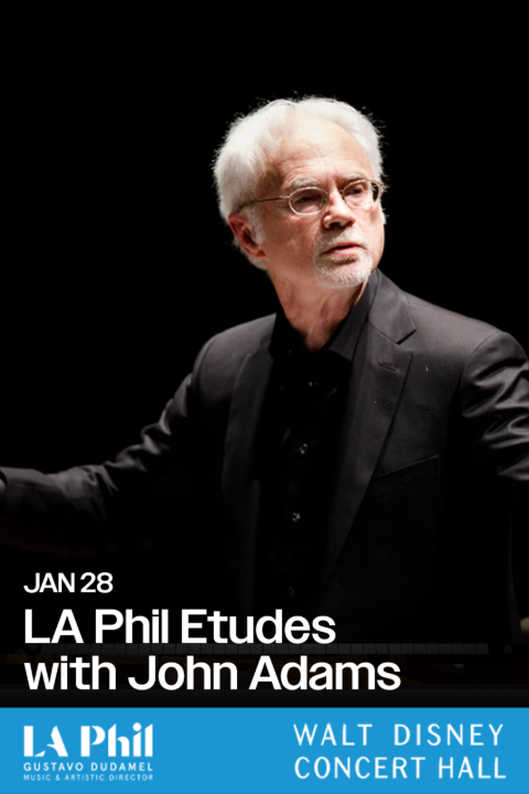 LA Phil Etudes with John Adams show poster