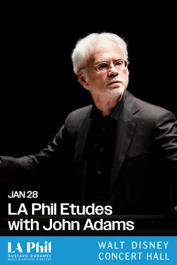 LA Phil Etudes with John Adams Tickets