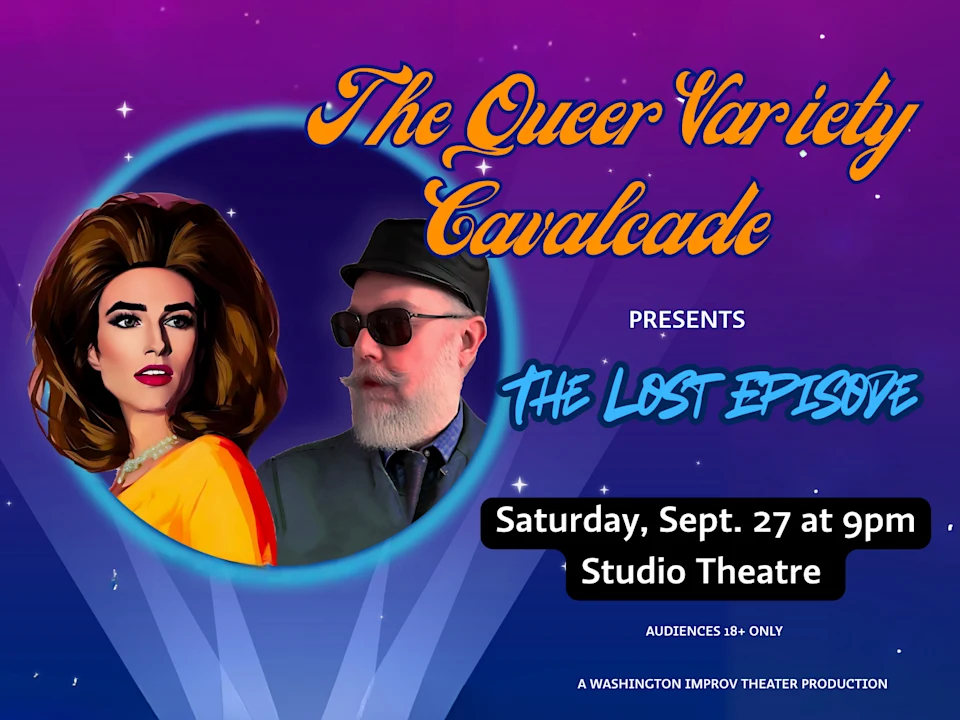 The Queer Variety Cavalcade Presents: The Lost Episode: What to expect - 1