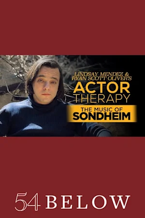 Lindsay Mendez & Ryan Scott Oliver’s Actor Therapy: The Music of Sondheim Tickets