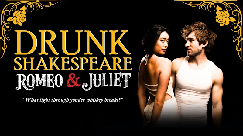 Drunk Romeo & Juliet NYC