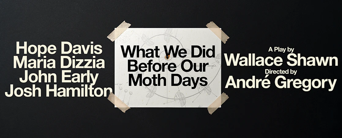 What We Did Before Our Moth Days