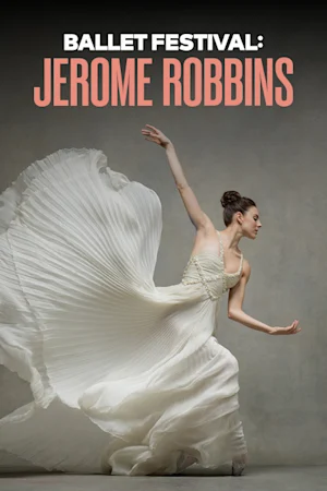 Ballet Festival: Jerome Robbins tickets