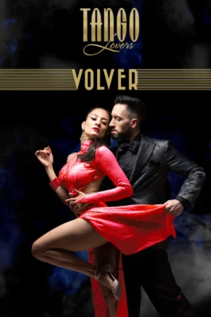 "VOLVER" (The Comeback) by TANGO LOVERS Tickets