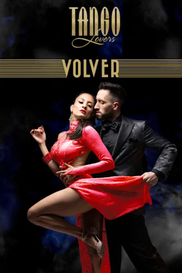 "VOLVER" (The Comeback) by TANGO LOVERS Tickets