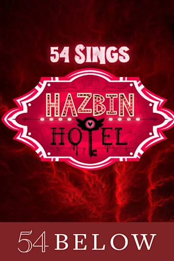 54 Sings Hazbin Hotel Tickets