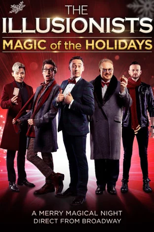 The Illusionists – Magic of the Holidays: Pre-Sale Tickets