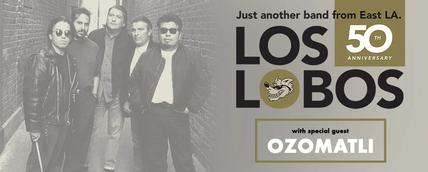 Los Lobos – 50th Anniversary Tour With Ozomatli
