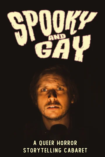 Spooky & Gay: A Queer Horror Storytelling Cabaret tickets