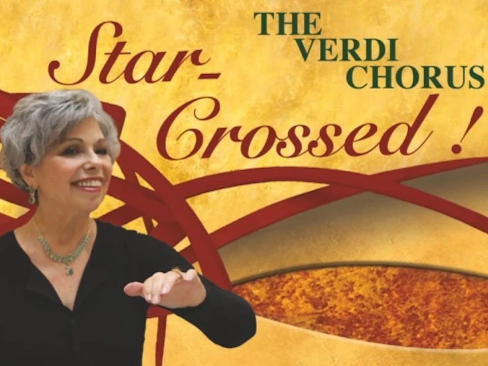 The Verdi Chorus Spring 2024 Concert STAR-CROSSED!: What to expect - 1