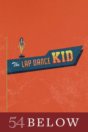 New Musical: The Lap Dance Kid Tickets