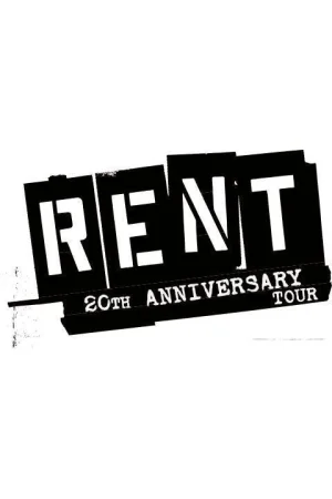 RENT: 20th Anniversary Tour Tickets