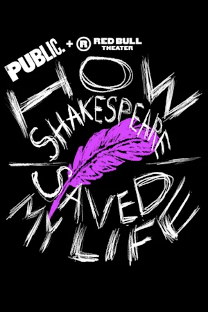 How Shakespeare Saved My Life