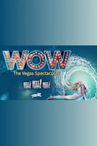 WOW – The Vegas Spectacular Tickets