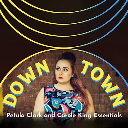 Downtown – Petula Clark and Carole King Essentials
