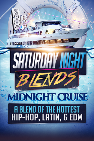 Saturday Night Blends Midnight Cruise - Hip-Hop & Latin Tickets