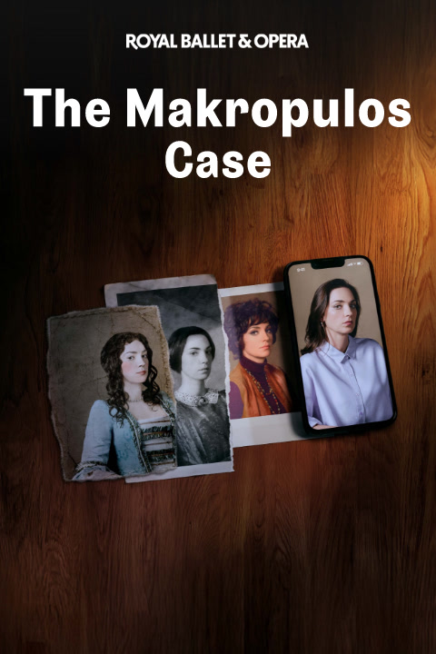 The Makropulos Case - Royal Ballet and Opera tickets