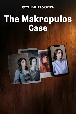 The Makropulos Case - Royal Ballet and Opera Tickets