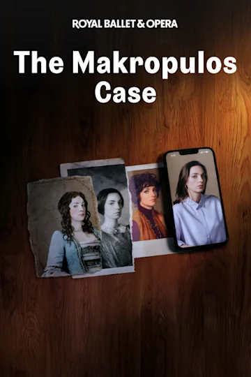 The Makropulos Case - Royal Ballet and Opera Tickets