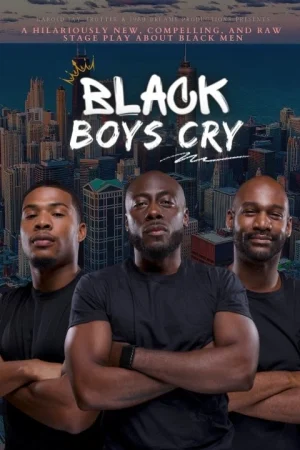 Black Boys Cry - Touring Stage Play Tickets