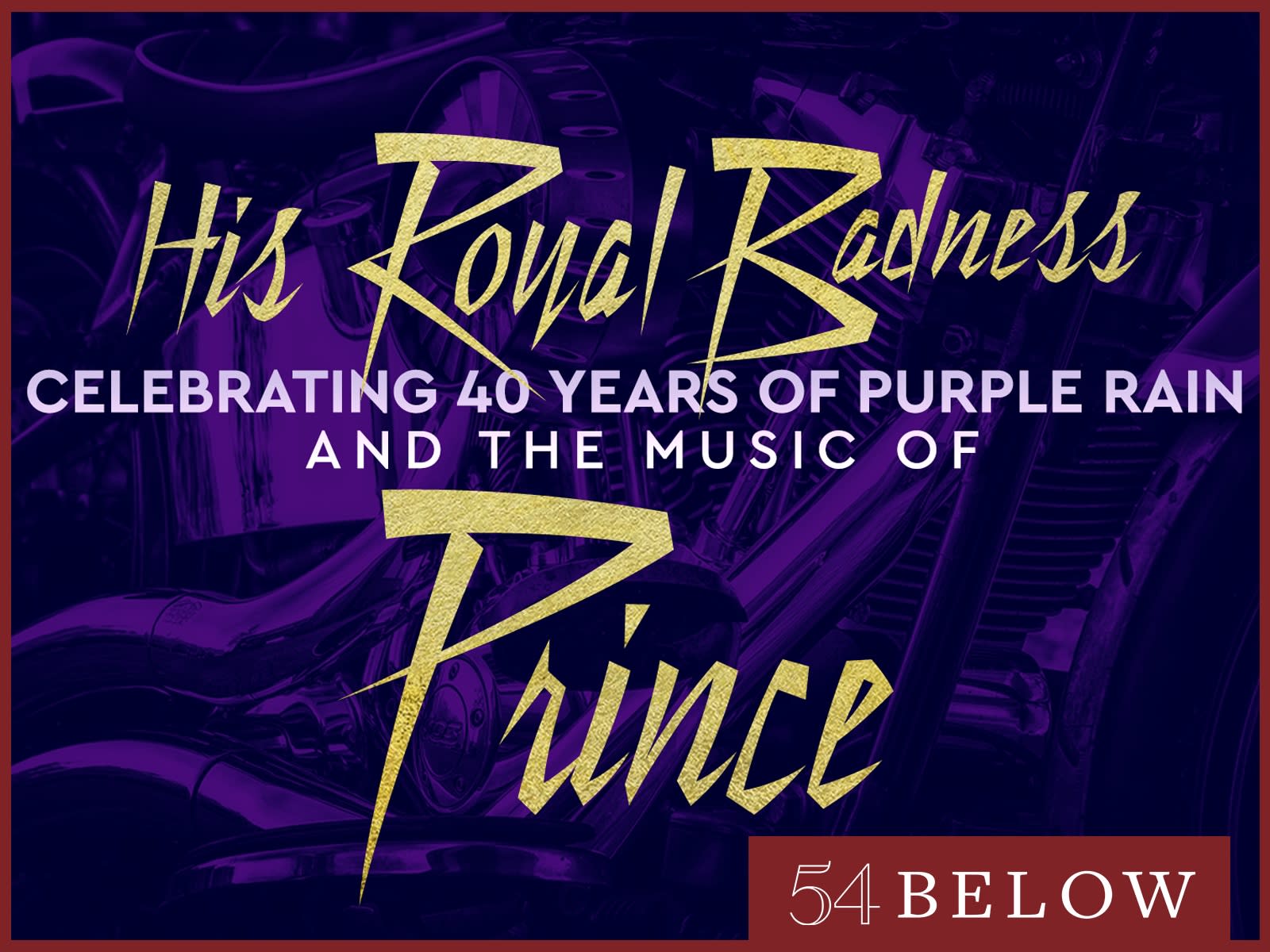 His Royal Badness: Celebrating 40 Years of Purple Rain & The Music of ...
