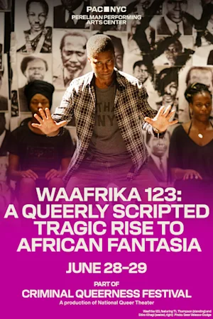 WAAFRIKA 123: A Queerly Scripted Tragic Rise to African Fantasia Tickets