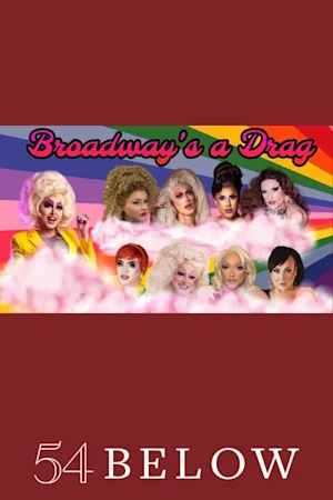 Broadway's a Drag!: PRIDE Month Edition Tickets