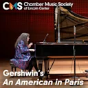 Chamber Music Society of Lincoln Center: Gershwin's An American in Paris