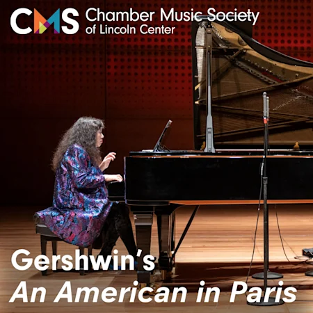 Chamber Music Society of Lincoln Center: Gershwin's An American in Paris