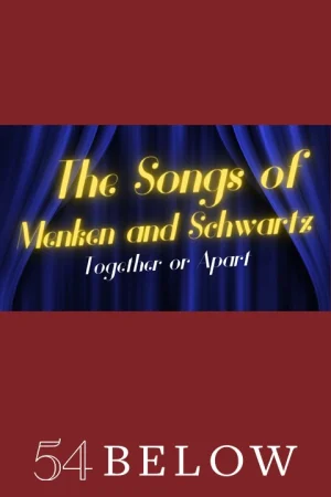 The Songs of Menken and Schwartz: Together and Apart Tickets