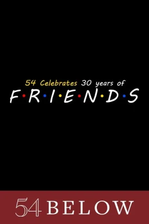 54 Celebrates 30 Years of "FRIENDS"