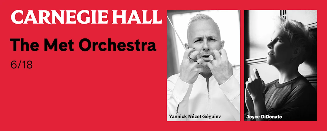 The Met Orchestra - Yannick Nézet-Séguin / Joyce DiDonato