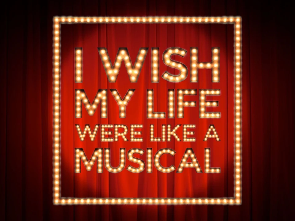 I Wish My Life Were Like A Musical: What to expect - 1