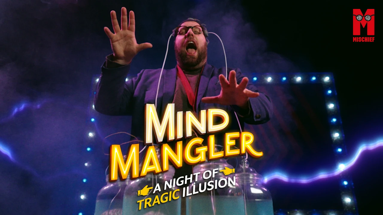 Mind Mangler: A Night of Tragic Illusion: What to expect - 1
