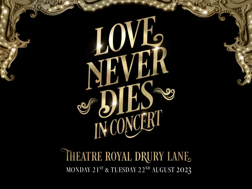 Love Never Dies - The Musical in Concert: What to expect - 1