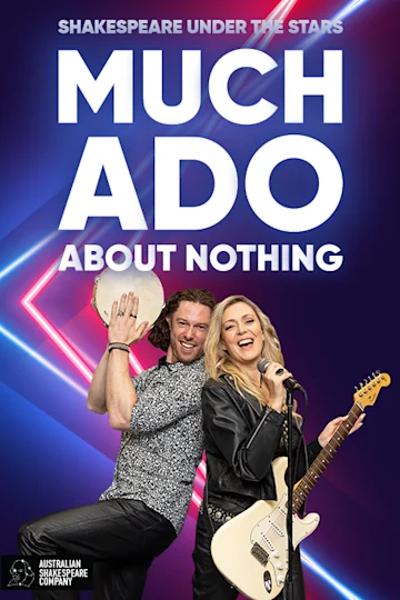 Much Ado About Nothing - Shakespeare Under the Stars presented by The Australian Shakespeare Company Tickets