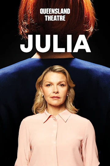 JULIA at the Playhouse, QPAC Tickets