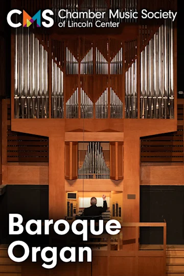 Chamber Music Society of Lincoln Center: Baroque Organ Tickets
