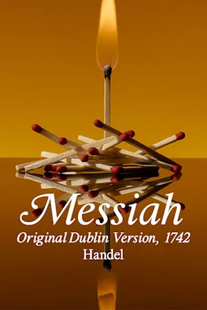 Handel's Messiah: Original Dublin Version presented by Pinchgut Opera