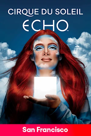 Cirque du Soleil: ECHO - San Francisco Tickets