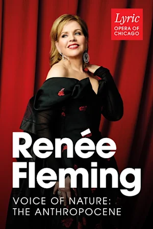Renée Fleming in Recital: Voice of Nature