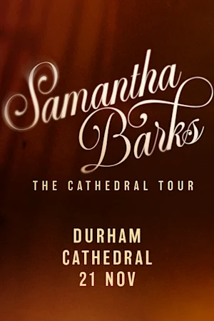 Samantha Barks - Durham Tickets