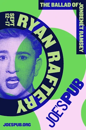 Ryan Raftery: The Ballad of JonBenét Ramsey Tickets
