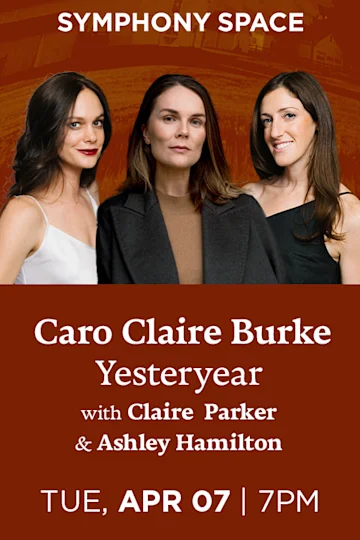 Caro Claire Burke, Yesteryear tickets