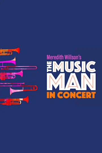 The Music Man in Concert tickets