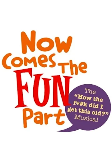 Now Comes the Fun Part: The how-the-f*#k-did-I-get-this-old Musical Tickets