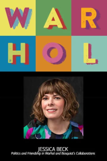 WARHOL Lecture: Politics & Friendship in Warhol & Basquiat's Collaborations tickets