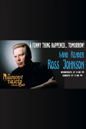 Ross Johnson, Mind Reader: A Funny Thing Happened... Tomorrow Tickets